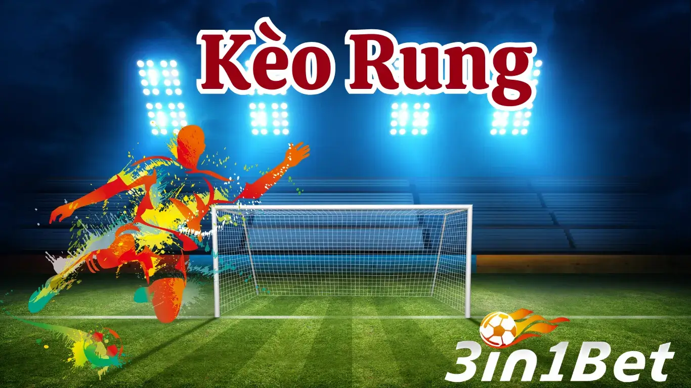 Kinh nghiệm đặt cược kèo rung hiệu quả